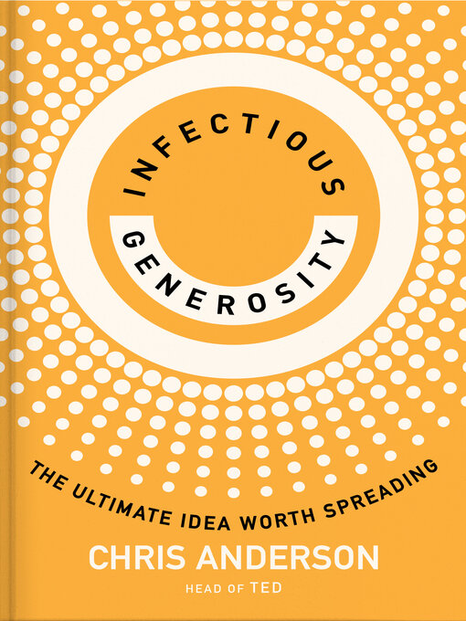 Title details for Infectious Generosity by Chris Anderson - Wait list